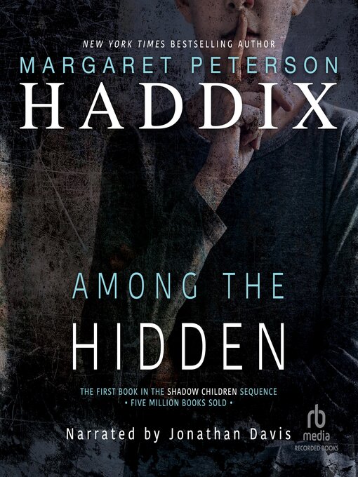 Title details for Among the Hidden by Margaret Peterson Haddix - Available